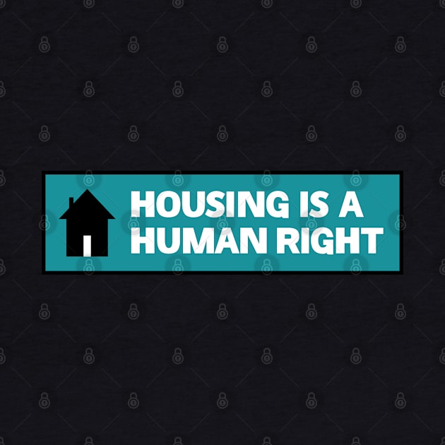 Housing Is A Human Right - End Poverty by Football from the Left